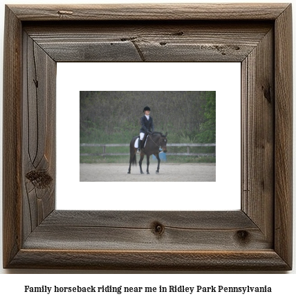 family horseback riding near me in Ridley Park, Pennsylvania